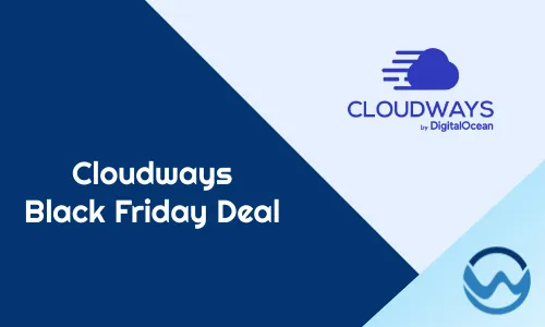 Cloudways Black Friday Deals