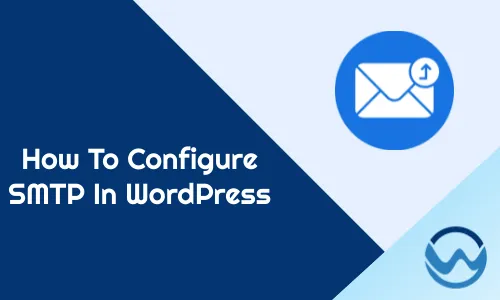 How to configure SMTP In Wordpress