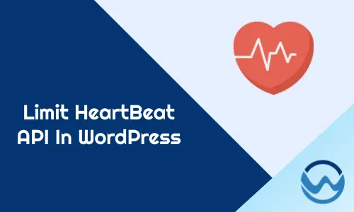 Limit Heartbeat API In WordPress